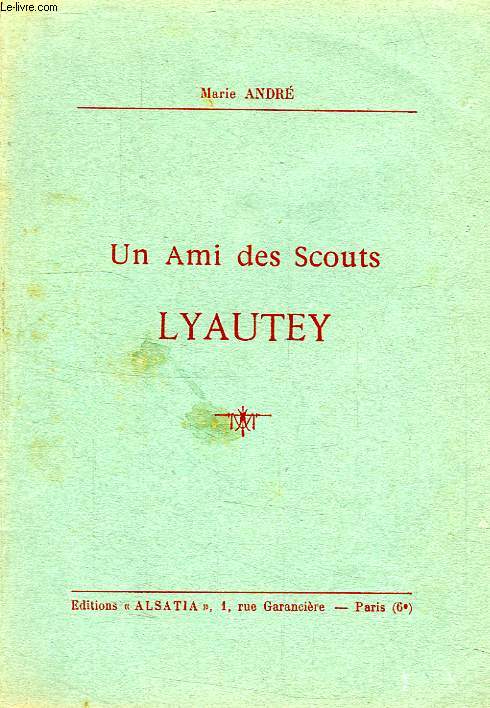 UN AMI DES SCOUTS, LYAUTEY