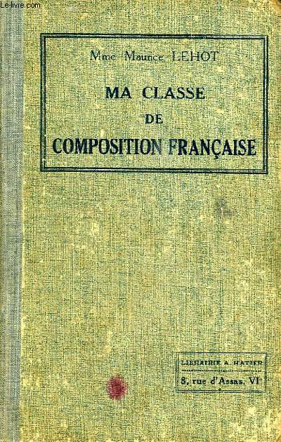 MA CLASSE DE COMPOSITION FRANCAISE, A DES PETITES FILLES DE 9 A 13 ANS