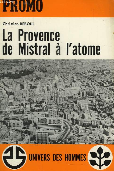 PROMO, N 2, LA PROVENCE DE MISTRAL A L'ATOME