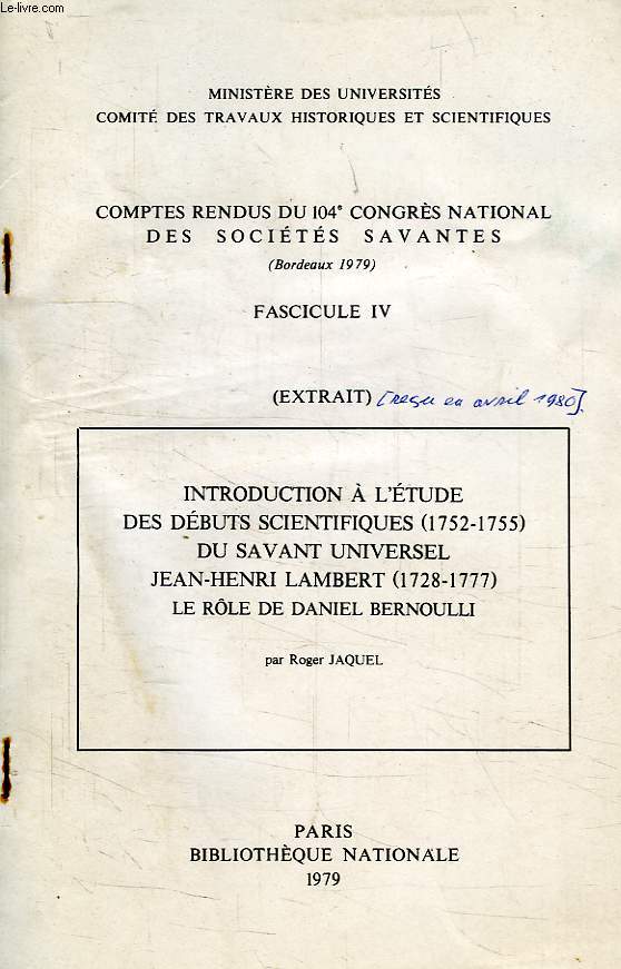 INTRODUCTION A L'ETUDE DES DEBUTS SCIENTIFIQUES (1752-1755) DU SAVANT UNIVERSEL JEAN-HENRI LAMBERT (1728-1777), LE ROLE DE DANIEL BERNOUILLI