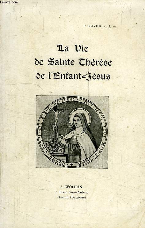 LA VIE DE SAINTE THERESE DE L'ENFANT-JESUS