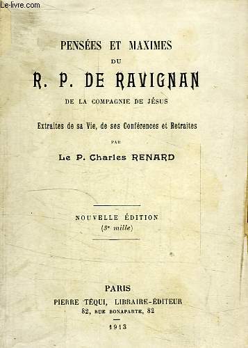 PENSEES ET MAXIMES DU R. P. DE RAVIGNAN, DE LA COMPAGNIE DE JESUS