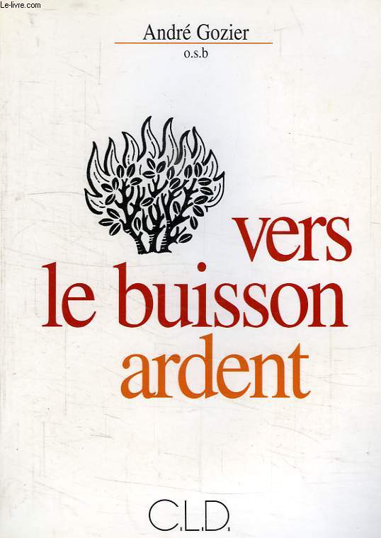 VERS LE BUISSON ARDENT