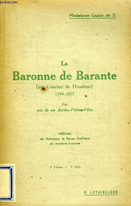 LA BARONNE DE BARANTE (NEE CESARINE HOUDETOT), 1794-1877, PAR UNE DE SES ARRIERE PETITES-FILLES