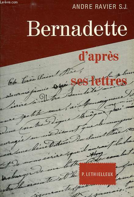 SAINTE BERNADETTE D'APRES SES LETTRES