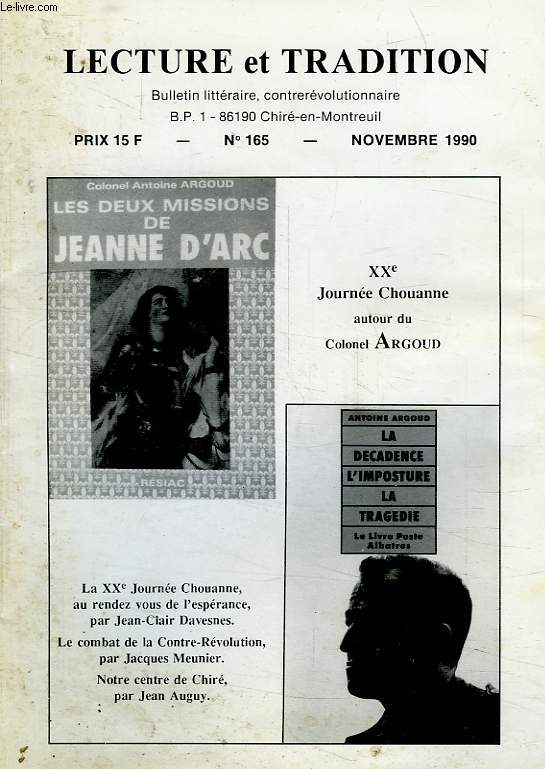 LECTURE ET TRADITION, N 165, NOV. 1990, XXe JOURNEE CHOUANNE, AUTOUR DU COLONEL ARGOUD