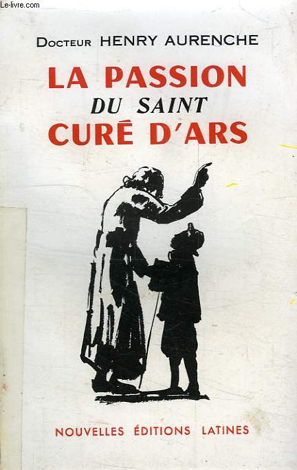 LA PASSION DU SAINT CURE D'ARS