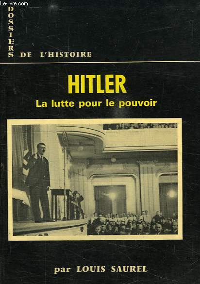 HITLER, LA LUTTE POUR LE POUVOIR