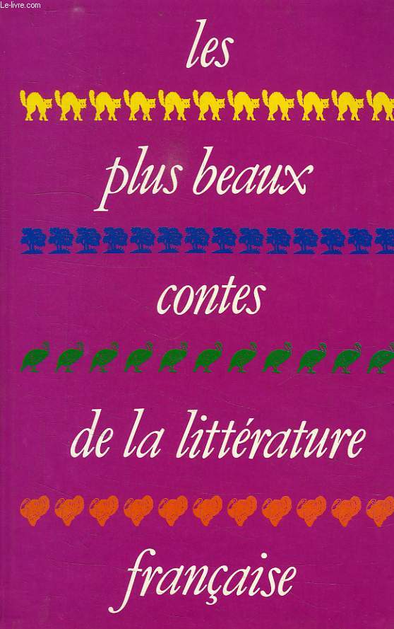 LES PLUS BEAUX CONTES DE LA LITTERATURE FRANCAISE