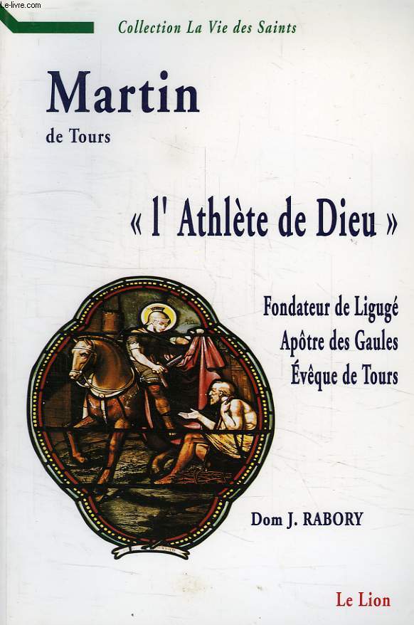 MARTIN DE TOURS, 'L'ATHLETE DE DIEU'