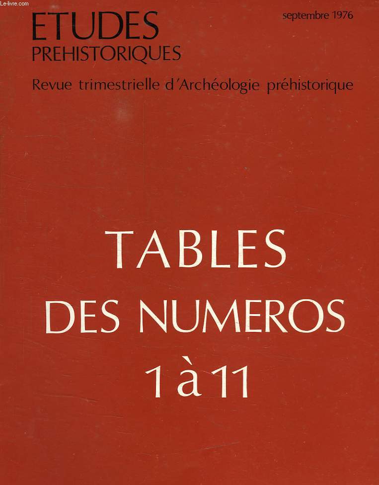 ETUDES PREHISTORIQUES, SEPT. 1976, TABLES DE N 1-11