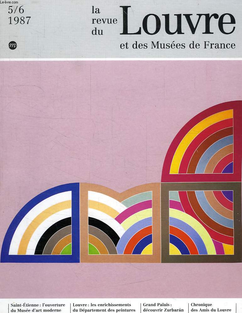 LA REVUE DU LOUVRE ET DES MUSEES DE FRANCE, N 5-6, 1987