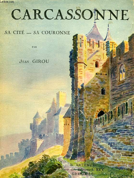 CARCASSONNE, SA CITE, SA COURONNE