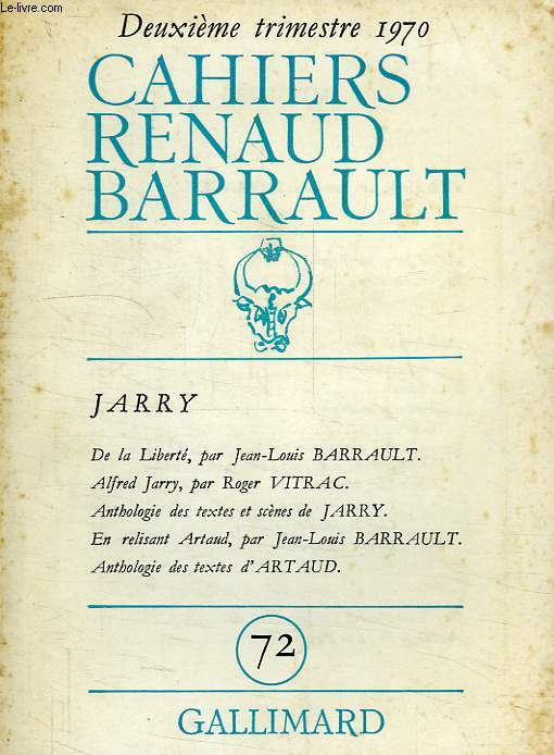 CAHIERS RENAUD BARRAULT, N 72, 2e TRIMESTRE 1970, JARRY