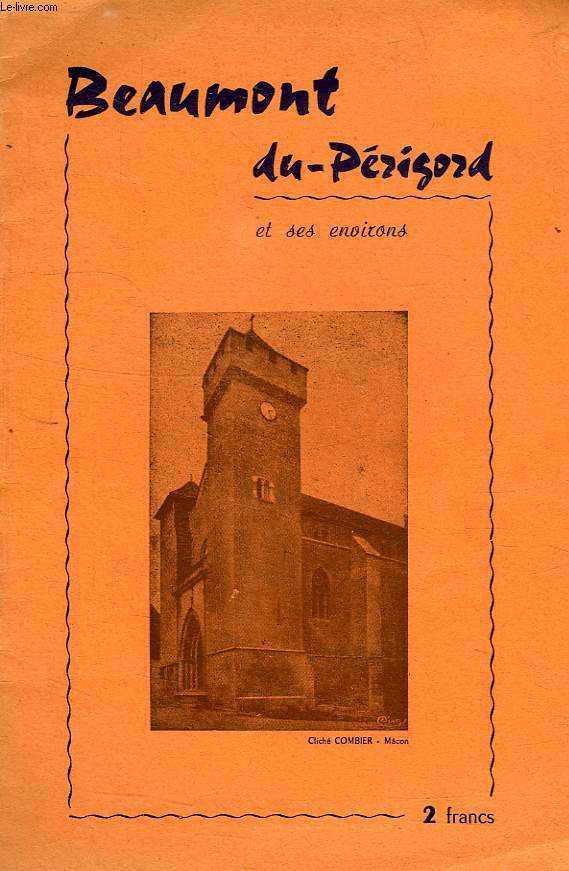 LA BASTIDE DE BEAUMONT DU PERIGORD, ET SES ENVIRONS