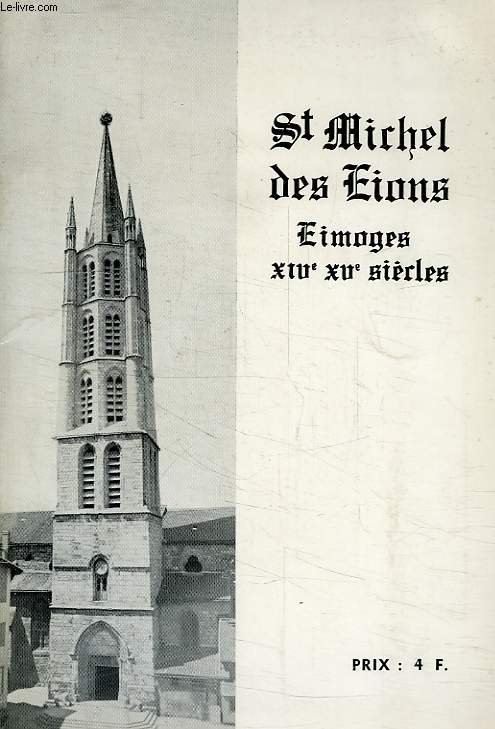 L'EGLISE DE SAINT-MICHEL-DES-LIONS, LIMOGES (XIVe - XVe SIECLES)