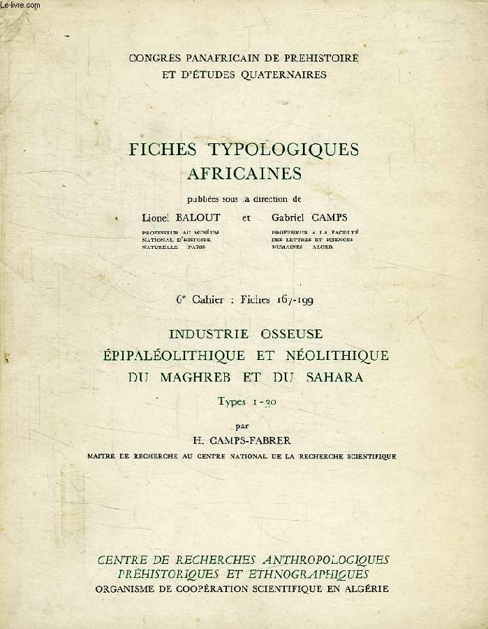 FICHES TYPOLOGIQUES AFRICAINES, 6e CAHIER, FICHES 167-199, INDUSTRIE OSSEUSE EPIPALEOLITHIQUE ET NEOLITHIQUE DU MAGHREB ET DU SAHARA, TYPES 1 A 30