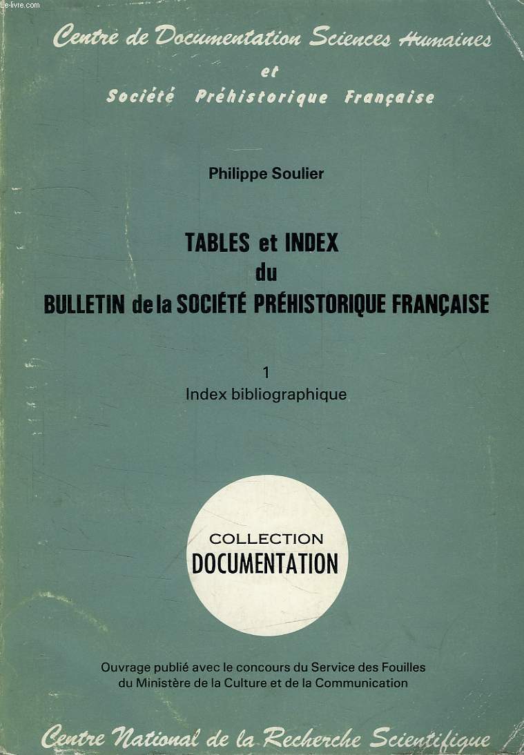 TABLES ET INDEX DU BULLETIN DE LA SOCIETE PREHISTORIQUE FRANCAISE, 1, INDEX BIBLIOGRAPHIQUE