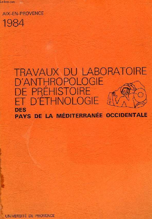 TRAVAUX DU LABORATOIRE D'ANTHROPOLOGIE DE PREHISTOIRE ET D'ETHNOLOGIE DES PAYS DE LA MEDITERRANEE OCCIDENTALE