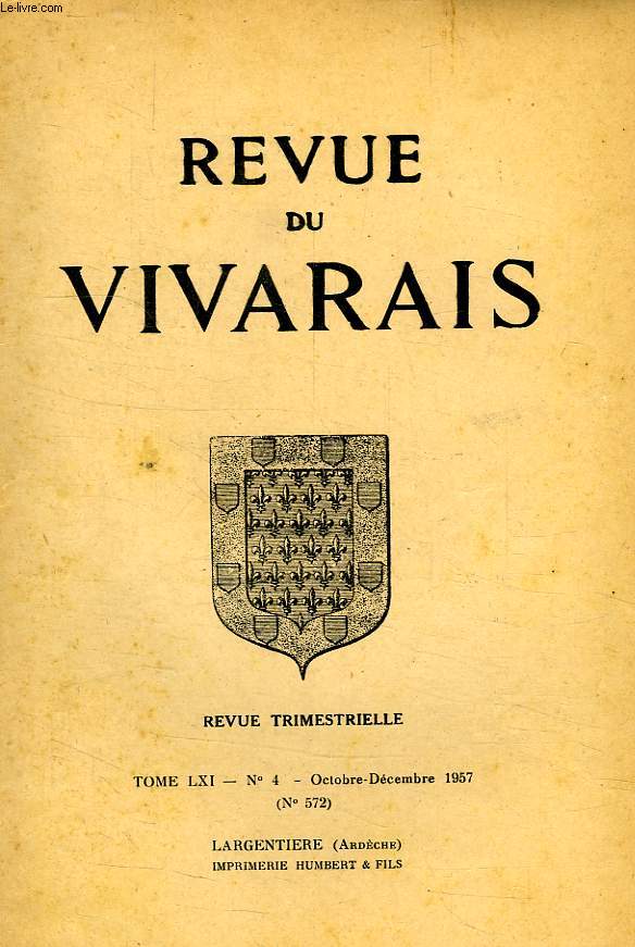 REVUE DU VIVARAIS, TOME LXI, N 4, 1957 (N 572)