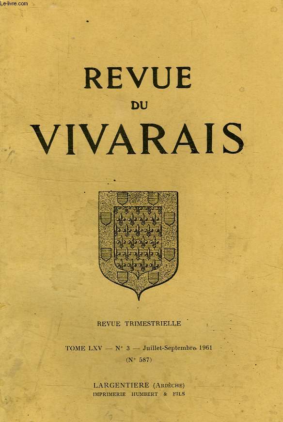 REVUE DU VIVARAIS, TOME LXV, N 3, 1961 (N 587)