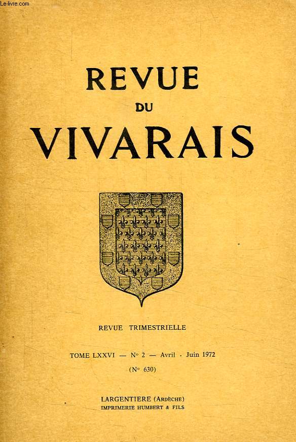 REVUE DU VIVARAIS, TOME LXXVI, N 2, 1972 (N 630)