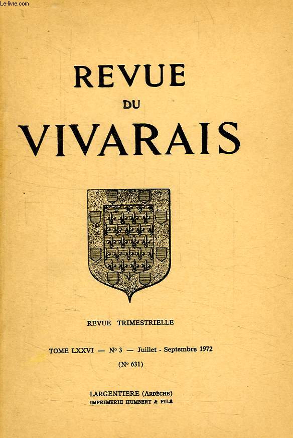 REVUE DU VIVARAIS, TOME LXXVI, N 3, 1972 (N 631)