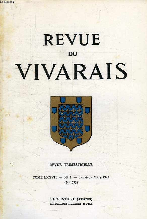 REVUE DU VIVARAIS, TOME LXXVII, N 1, 1973 (N 633)