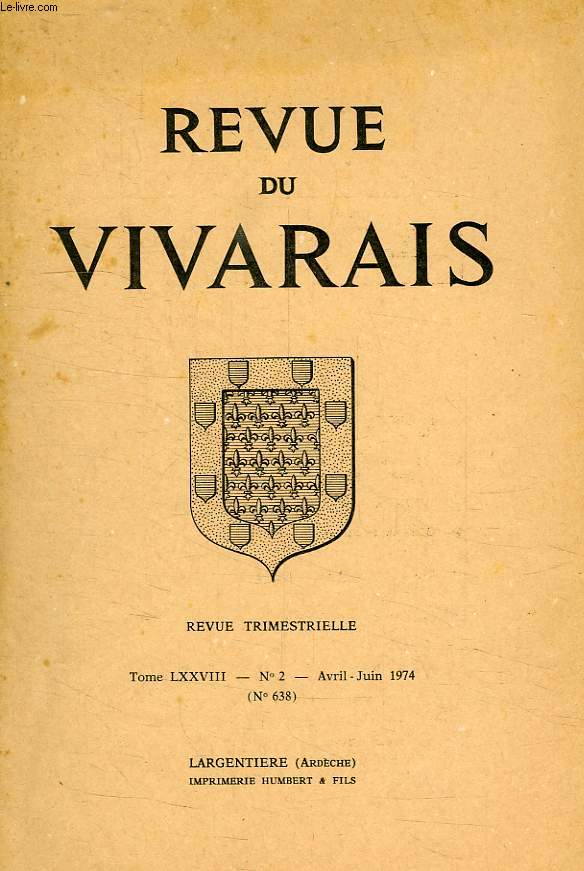 REVUE DU VIVARAIS, TOME LXXVIII, N 2, 1974 (N 638)