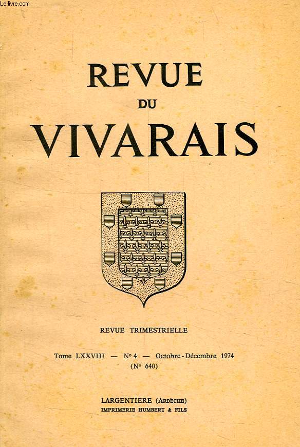 REVUE DU VIVARAIS, TOME LXXVIII, N 4, 1974 (N 640)