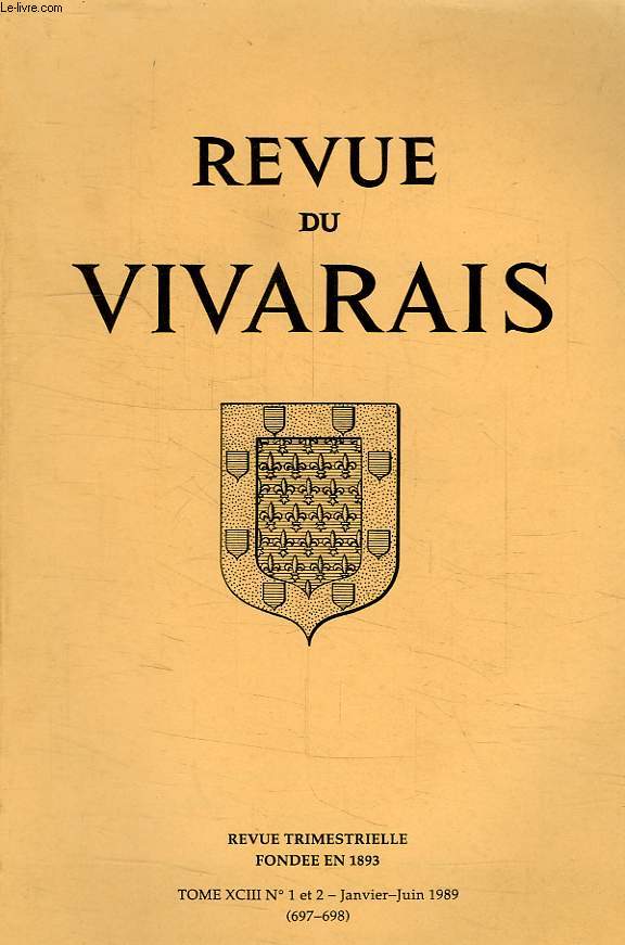 REVUE DU VIVARAIS, TOME XCIII, N 1-2, 1989 (N 697-698), LE VIVARAIS DANS LA REVOLUTION