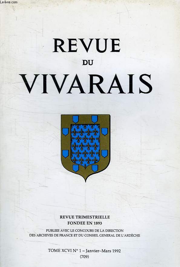 REVUE DU VIVARAIS, TOME XCVI, N 1, 1992 (N 709)
