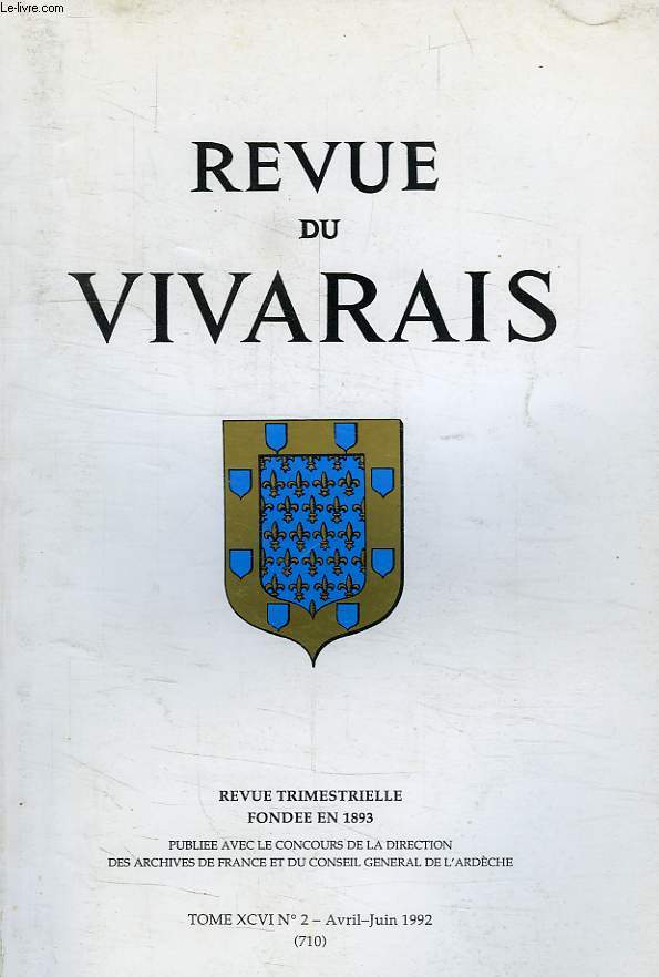 REVUE DU VIVARAIS, TOME XCVI, N 2, 1992 (N 710)
