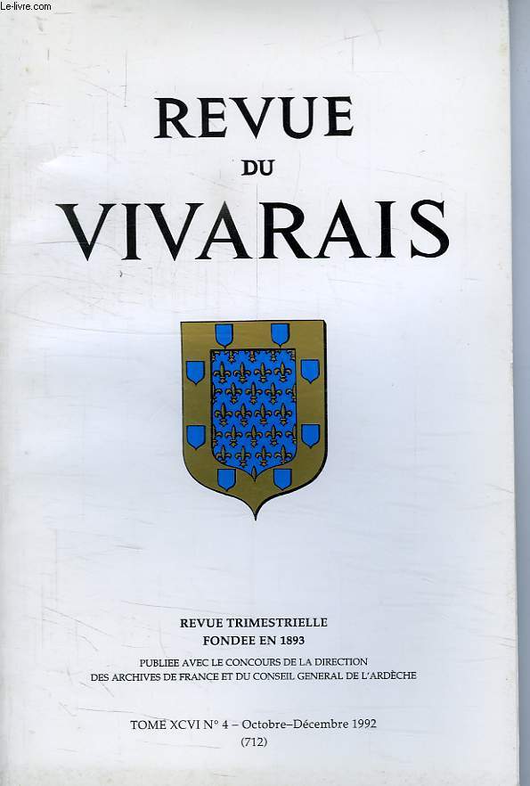 REVUE DU VIVARAIS, TOME XCVI, N 4, 1992 (N 712)