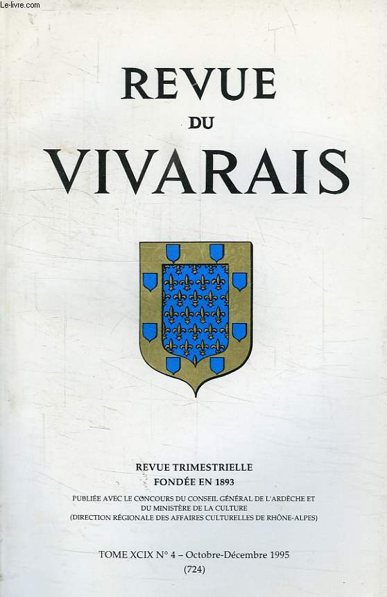 REVUE DU VIVARAIS, TOME XCIX, N 4, 1995 (N 724)