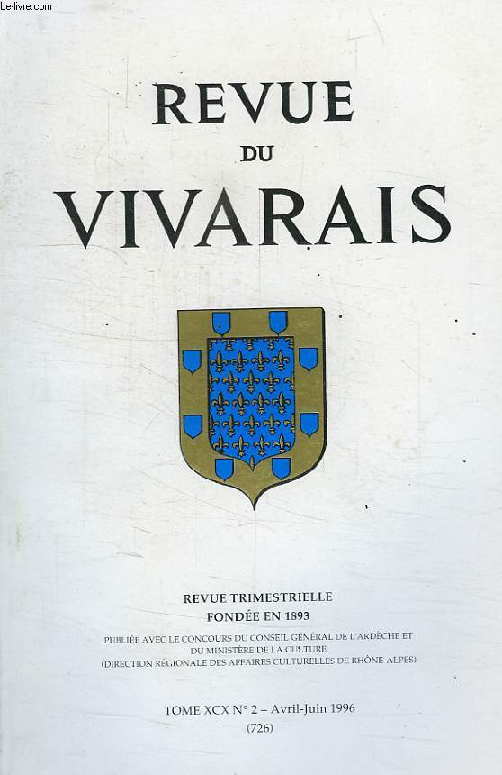 REVUE DU VIVARAIS, TOME C, N 2, 1996 (N 726)