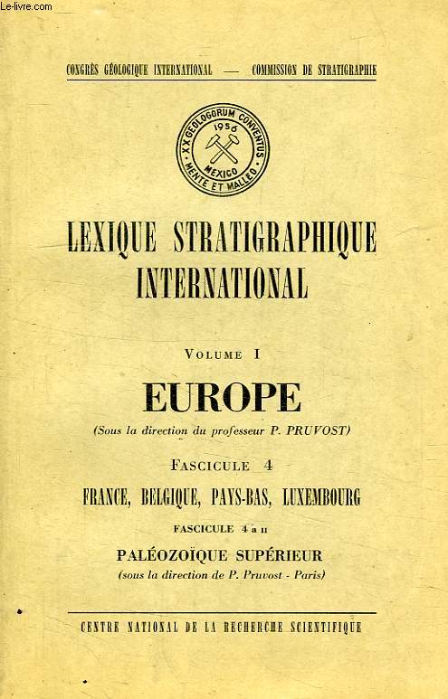 LEXIQUE STRATIGRAPHIQUE INTERNATIONAL, VOLUME I, EUROPE, FASCICULE 4, FRANCE, BELGIQUE, PAYS-BAS, LUXEMBOURG, FASC. 4 a II, PALEOZOIQUE SUPERIEUR