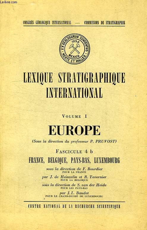 LEXIQUE STRATIGRAPHIQUE INTERNATIONAL, VOLUME I, EUROPE, FASCICULE 4 b, FRANCE, BELGIQUE, PAYS-BAS, LUXEMBOURG