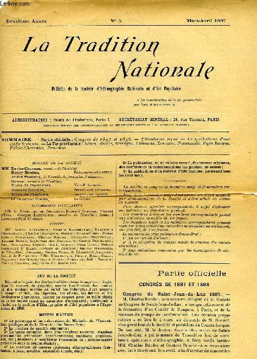 LA TRADITION NATIONALE, BULLETIN DE LA SOCIETE D'ETHNOGRAPHIE NATIONALE ET D'ART POPULAIRE, 2e ANNEE, N 5, MARS-AVRIL 1897