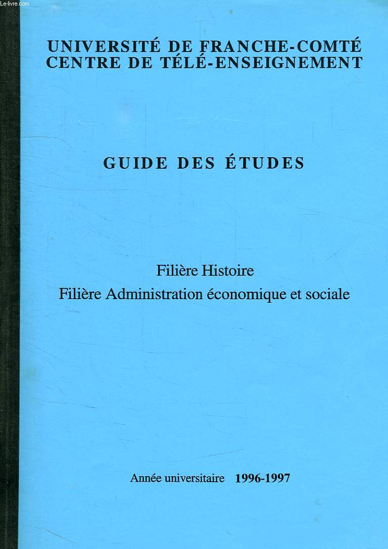 GUIDE DES ETUDES, FILIERE HISTOIRE, FILIERE ADMINISTRATION ECONOMIQUE ET SOCIALE