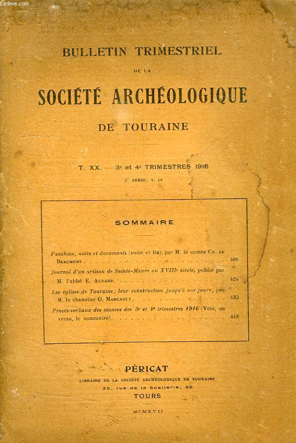 BULLETIN TRIMESTRIEL DE LA SOCIETE ARCHEOLOGIQUE DE TOURAINE, T. XX, 3e-4e TRIMESTRES 1916