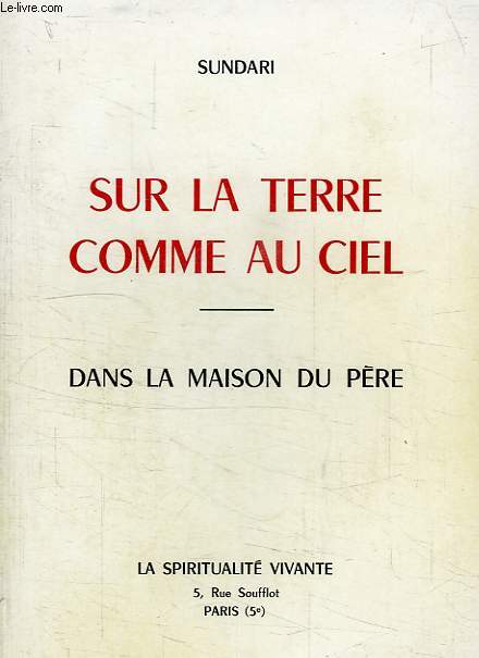 SUR LA TERRE COMME AU CIEL, DANS LA MAISON DU PERE