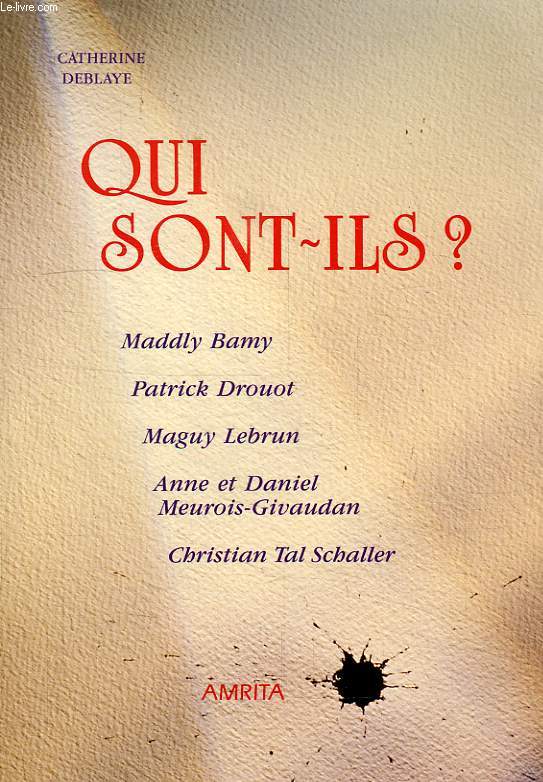 QUI SONT-ILS ?, MYSTIFICATEURS OU MESSAGER ?