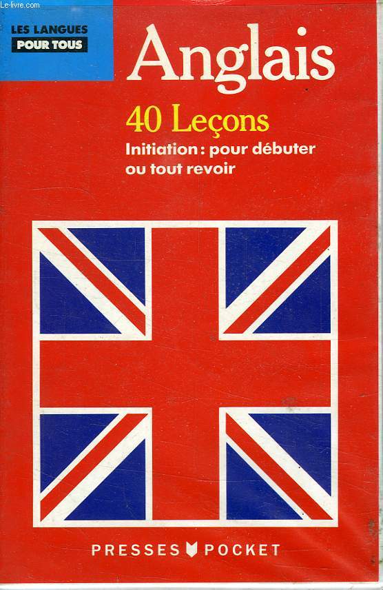 L'ANGLAIS POUR TOUS EN 40 LECONS