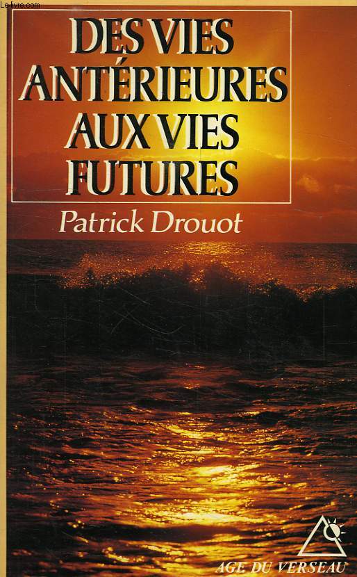 DES VIES ANTRIEURES AUX VIES FUTURES