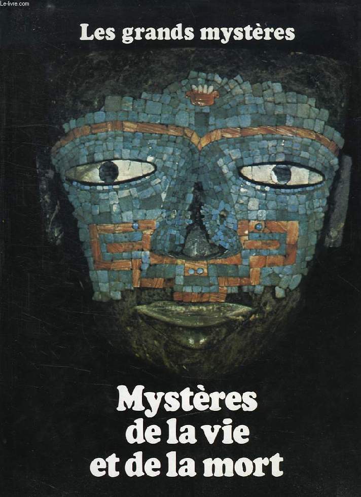 LES GRANDS MYSTERES, TOME 13, MYSTERES DE LA VIE ET DE LA MORT