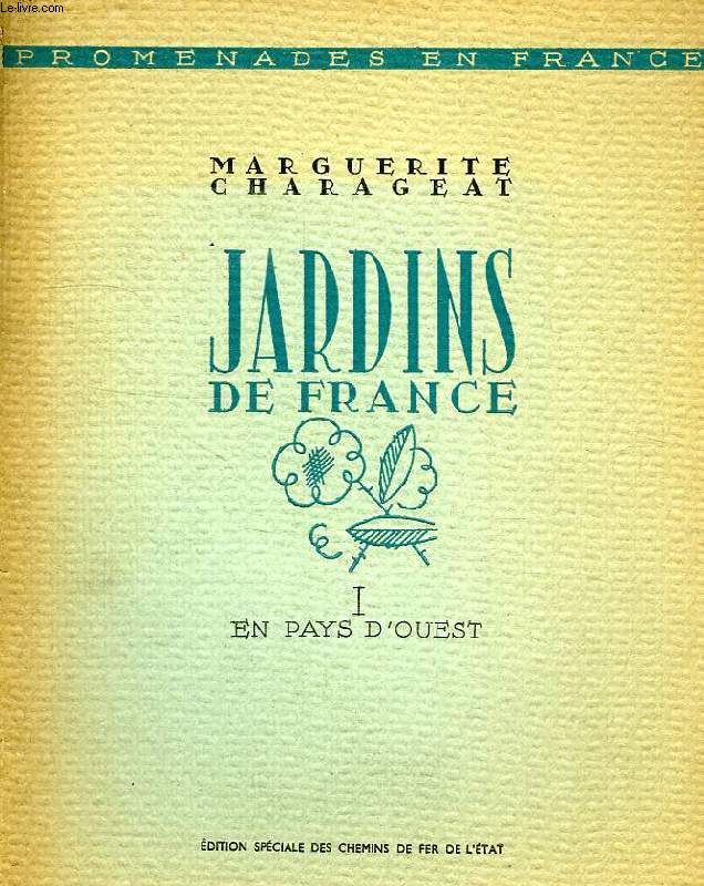 JARDINS DE FRANCE, I, EN PAYS D'OUEST