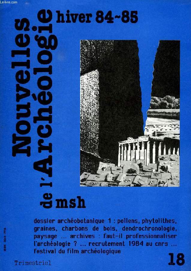 NOUVELLES DE L'ARCHEOLOGIE, N 18, HIVER 1984-1985