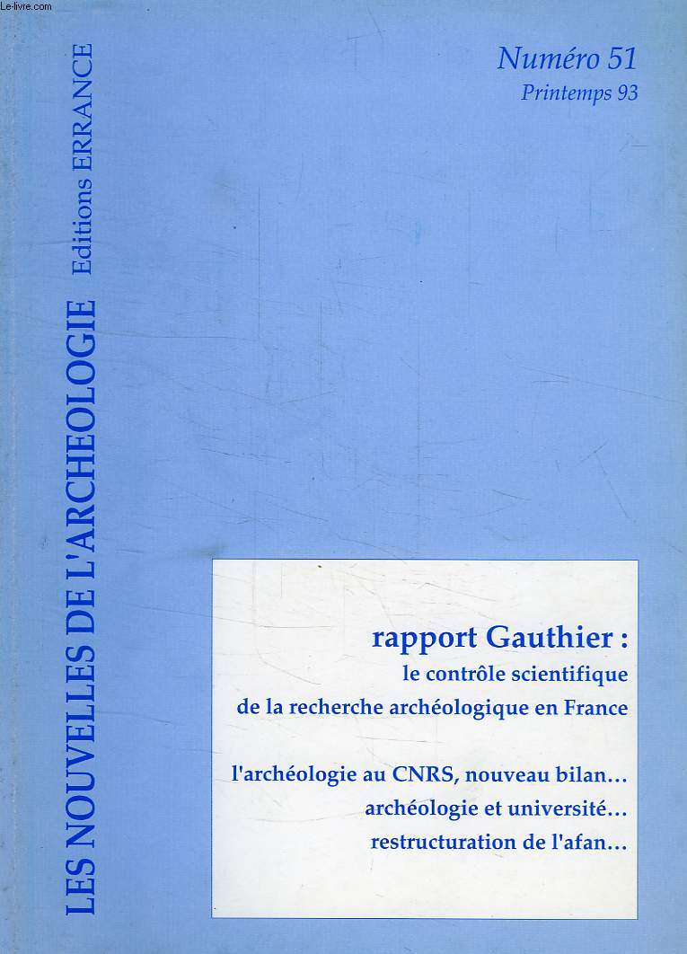 NOUVELLES DE L'ARCHEOLOGIE, N 51, PRINTEMPS 1993