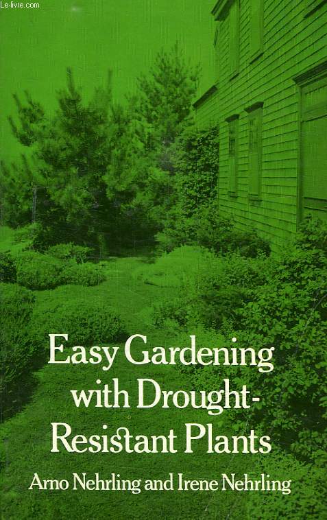 EASY GARDENING WITH DROUGHT-RESISTANT PLANTS